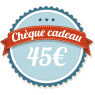 Chèque cadeau 45€